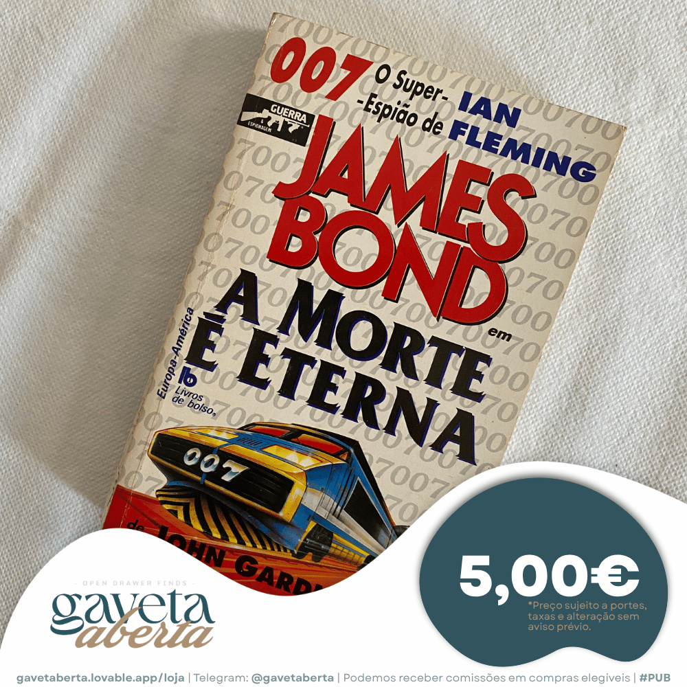 A Morte É Eterna - John Gardner (James Bond 007)